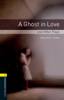 Oxford Bookworms Playscripts Library 1 A Ghost in Love and Other Plays