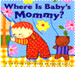 Where Is Baby's Mommy?