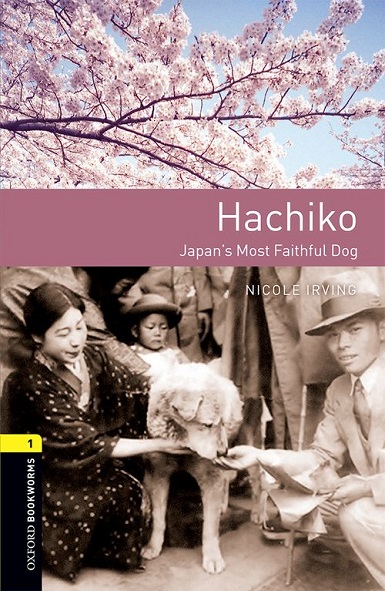 ロイヤルブックス / Oxford Bookworms Library Level 1 Hachiko : Japan's Most Faithful  Dog MP3 Pack