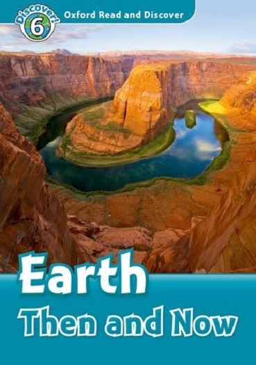 ロイヤルブックス / Oxford Read and Discover 6 Earth Then and Now